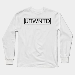 UNWANTED Long Sleeve T-Shirt